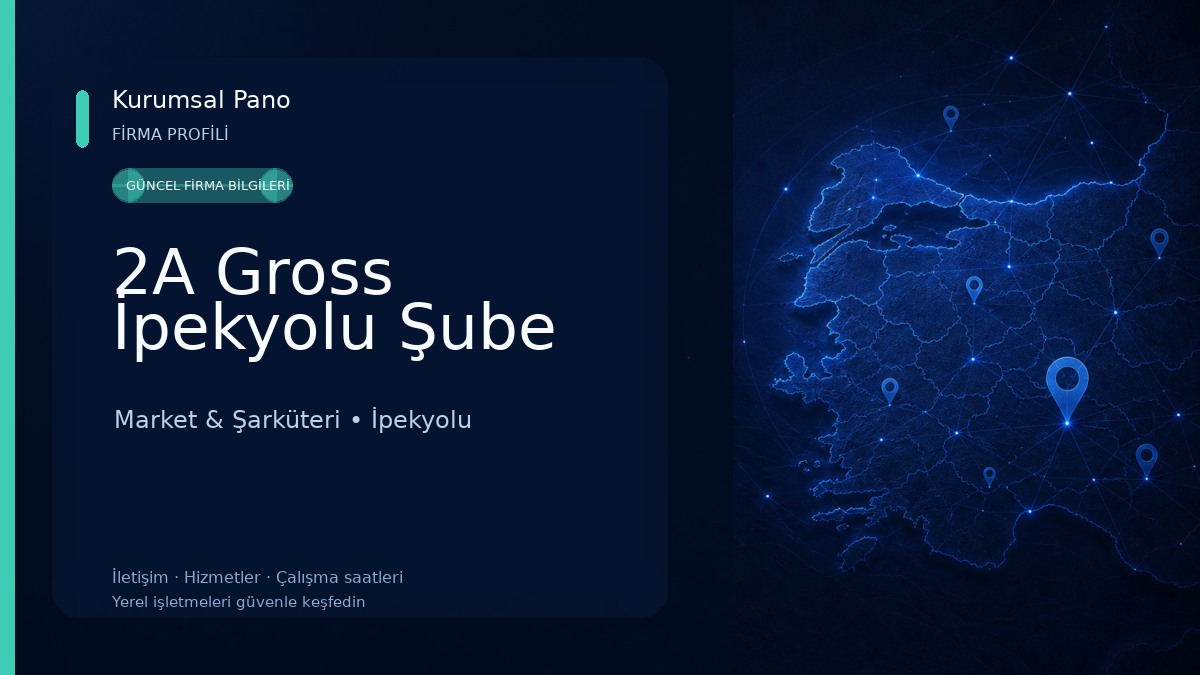 2A Gross İpekyolu Şube Market & Şarküteri