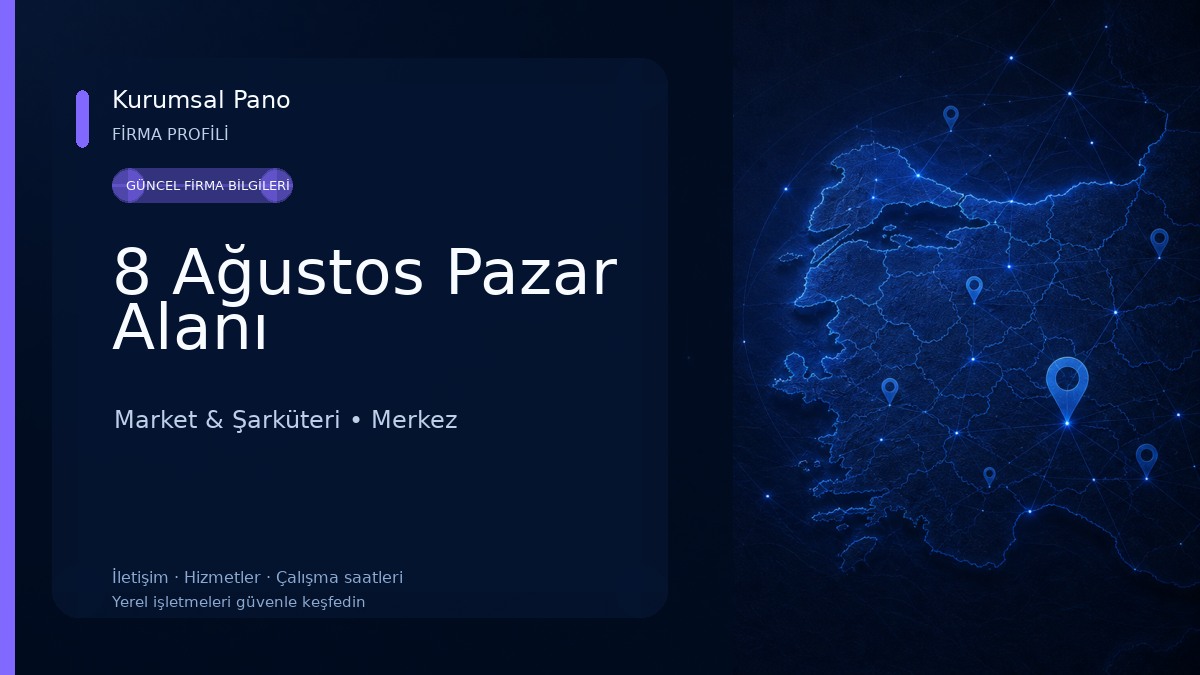 8 Ağustos Pazar Alanı Market & Şarküteri