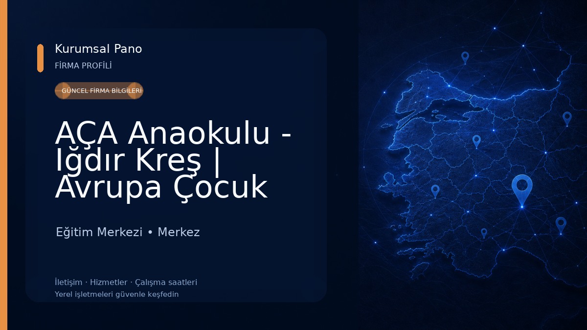 AÇA Anaokulu - Iğdır Kreş | Avrupa Çocuk Akademisi Eğitim Merkezi