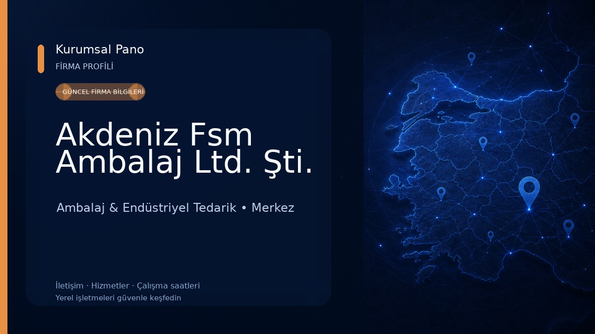 Akdeniz Fsm Ambalaj Ltd. Şti. Ambalaj & Endüstriyel Tedarik