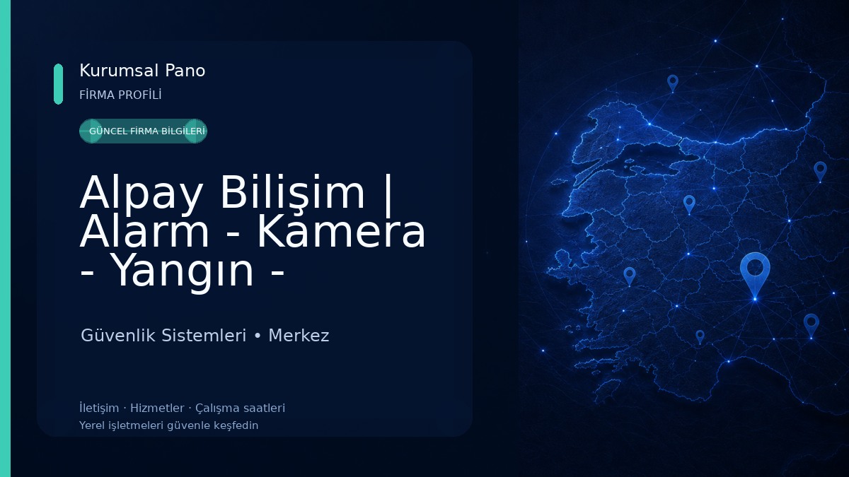 Alpay Bilişim | Alarm - Kamera - Yangın - Network - Güvenlik Sistemleri 