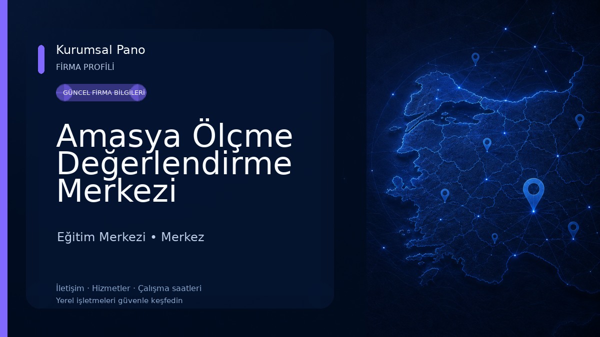 Amasya Ölçme Değerlendirme Merkezi Eğitim Merkezi