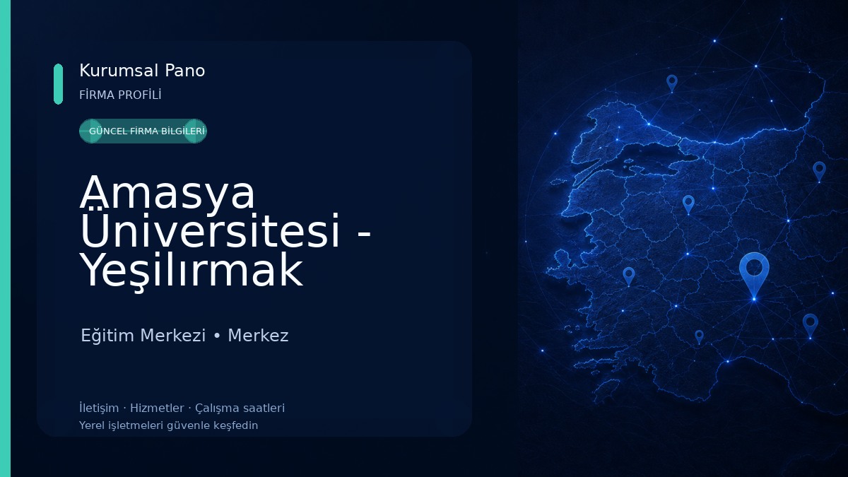 Amasya Üniversitesi - Yeşilırmak Yerleşkesi