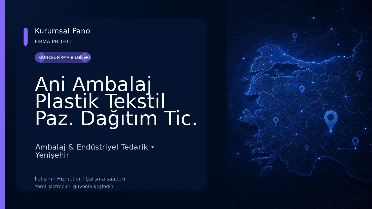 Ani Ambalaj Plastik Tekstil Paz. Dağıtım Tic. Ltd. Şti. Ambalaj & Endüstriyel Tedarik