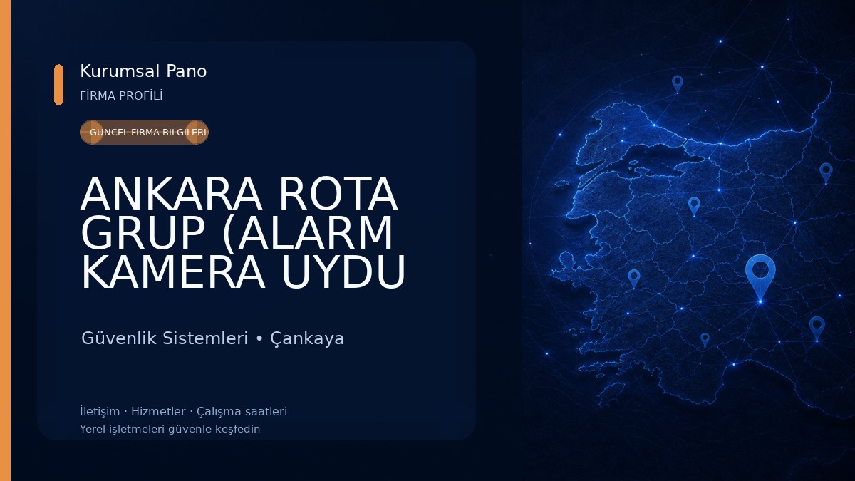 ANKARA ROTA GRUP (ALARM KAMERA UYDU SESLENDİRME NETWORK GÜVENLİK GEREKSİNİMLERİ)