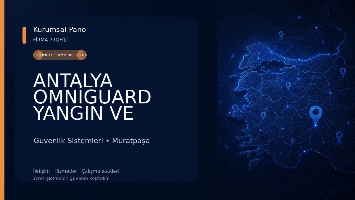 ANTALYA OMNİGUARD YANGIN VE GÜVENLİK SİSTEMLERİ 