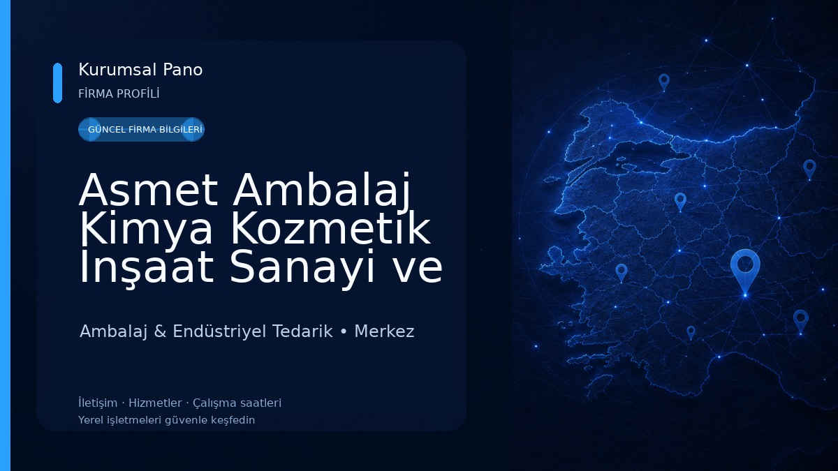 Asmet Ambalaj Kimya Kozmetik İnşaat Sanayi ve Ticaret Limited Şirketi Ambalaj & Endüstriyel Tedarik