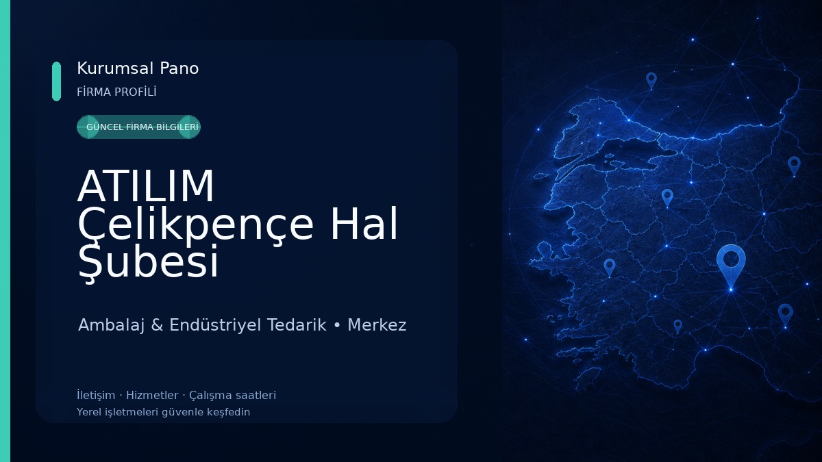 ATILIM Çelikpençe Hal Şubesi Ambalaj & Endüstriyel Tedarik
