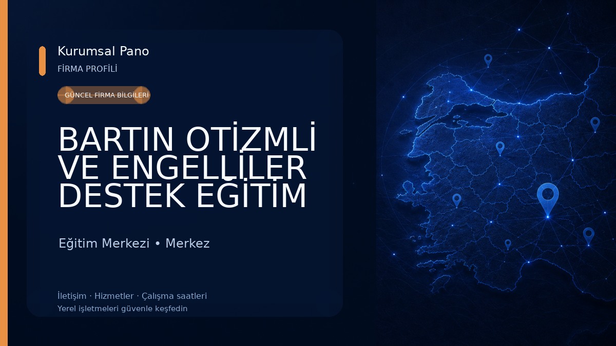 BARTIN OTİZMLİ VE ENGELLİLER DESTEK EĞİTİM DAYANIŞMA SPOR KULÜBÜ DERNEĞİ
