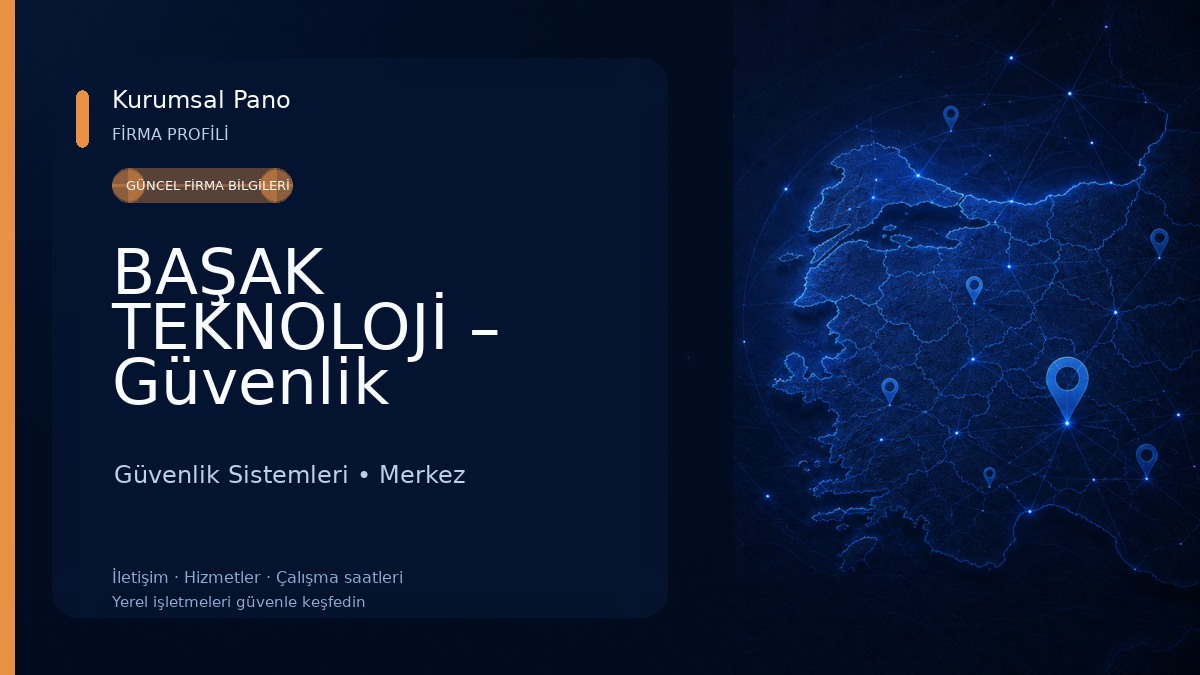 BAŞAK TEKNOLOJİ – Güvenlik Kamera, Alarm ve Uydu Sistemleri 