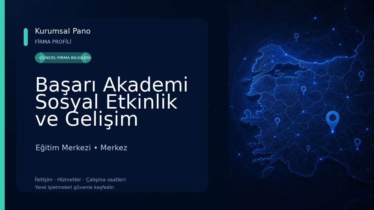 Başarı Akademi Sosyal Etkinlik ve Gelişim Merkezi Eğitim Merkezi