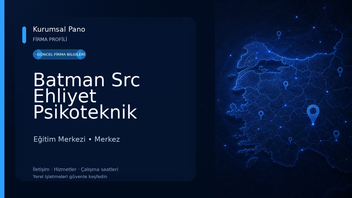 Batman Src Ehliyet Psikoteknik Eğitim Merkezi