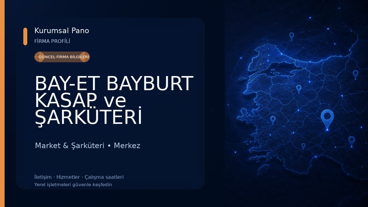 BAY-ET BAYBURT KASAP ve ŞARKÜTERİ 