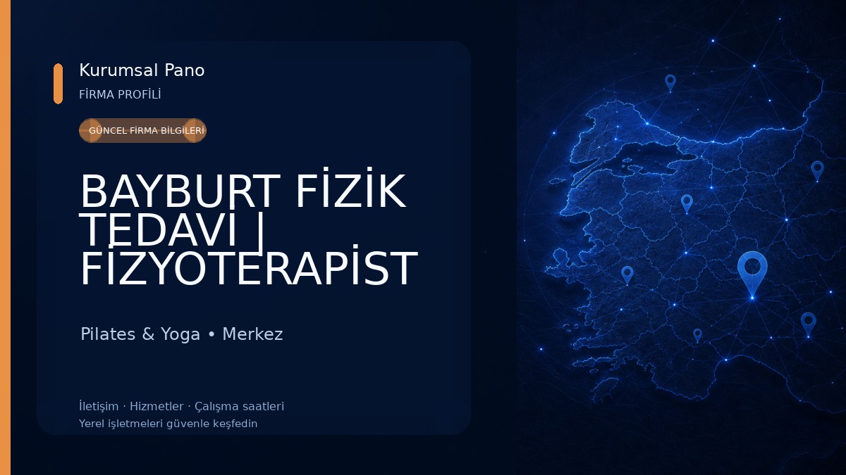 BAYBURT FİZİK TEDAVİ | FİZYOTERAPİST MEHMET EMİN DEVELİOĞLU Pilates & Yoga