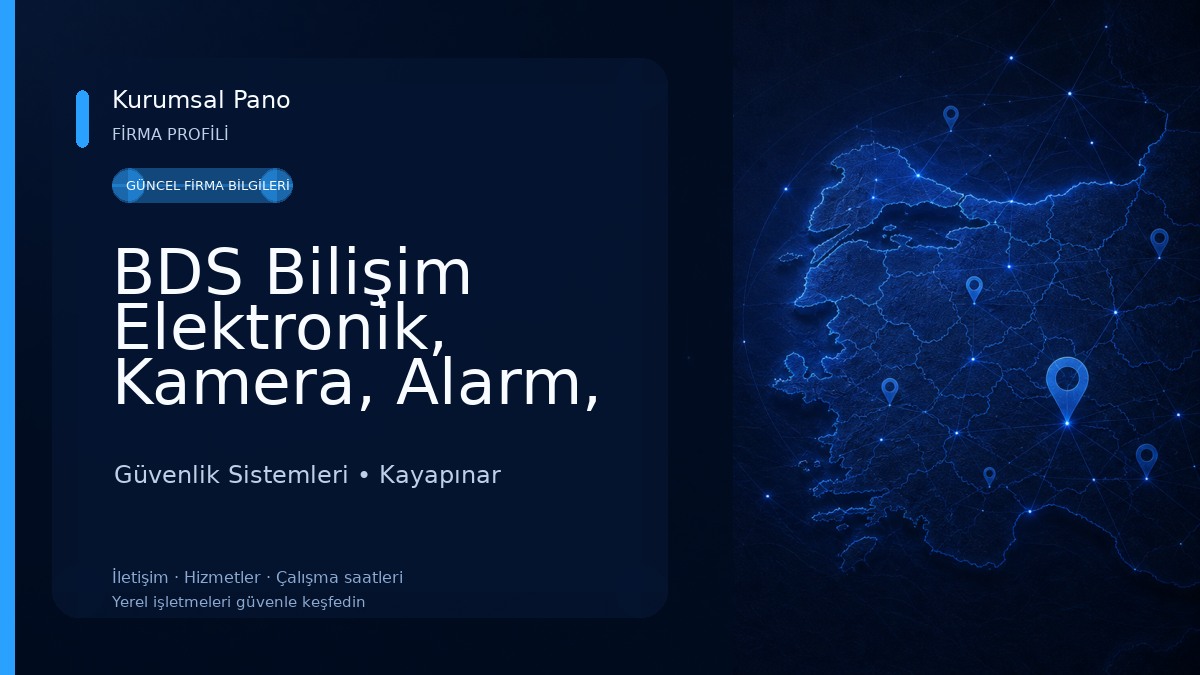 BDS Bilişim Elektronik, Kamera, Alarm, Bariyer, Araç Takip, Yangın Sistemleri Güvenlik Sistemleri