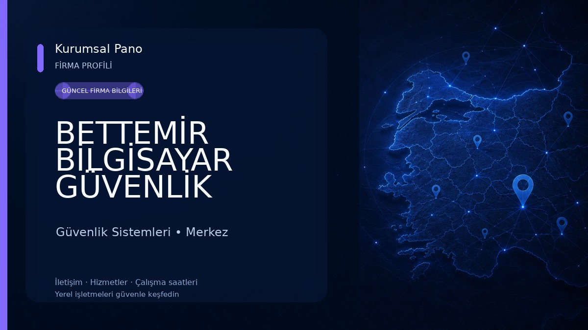 BETTEMİR BİLGİSAYAR GÜVENLİK SİSTEMLERİ 