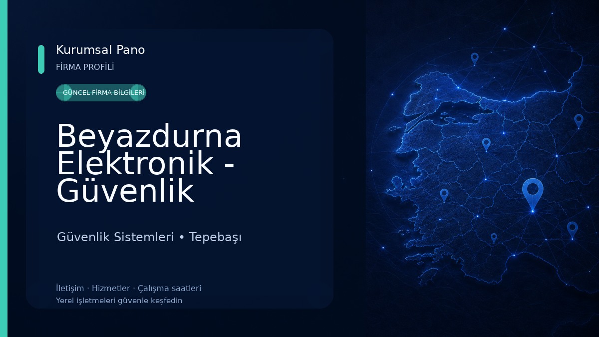 Beyazdurna Elektronik - Güvenlik Kamera Alarm Sistemleri - Merkezi Uydu Sistemleri Güvenlik Sistemleri