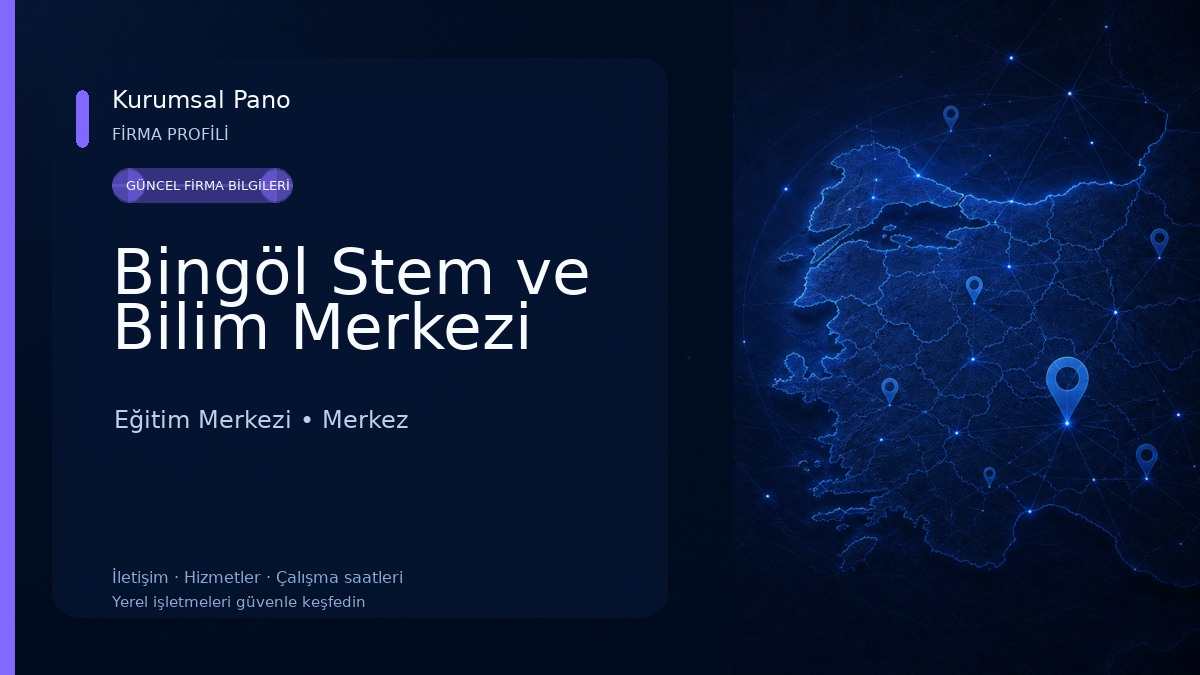 Bingöl Stem ve Bilim Merkezi 