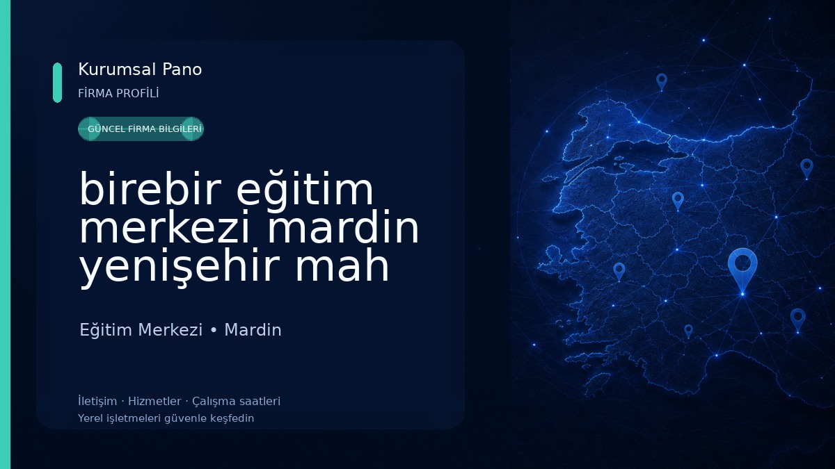 birebir eğitim merkezi mardin yenişehir mah Eğitim Merkezi