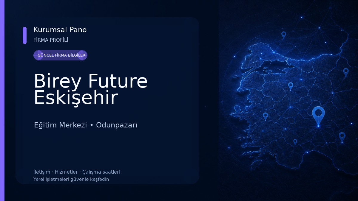 Birey Future Eskişehir Eğitim Merkezi