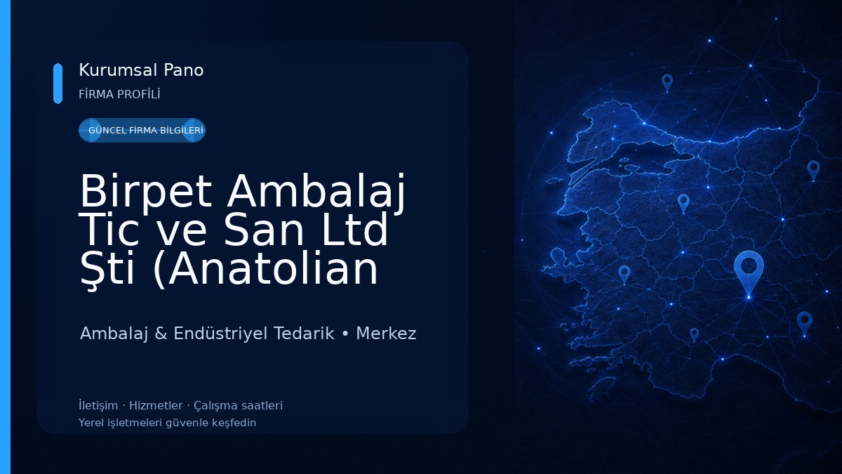 Birpet Ambalaj Tic ve San Ltd Şti (Anatolian Region)