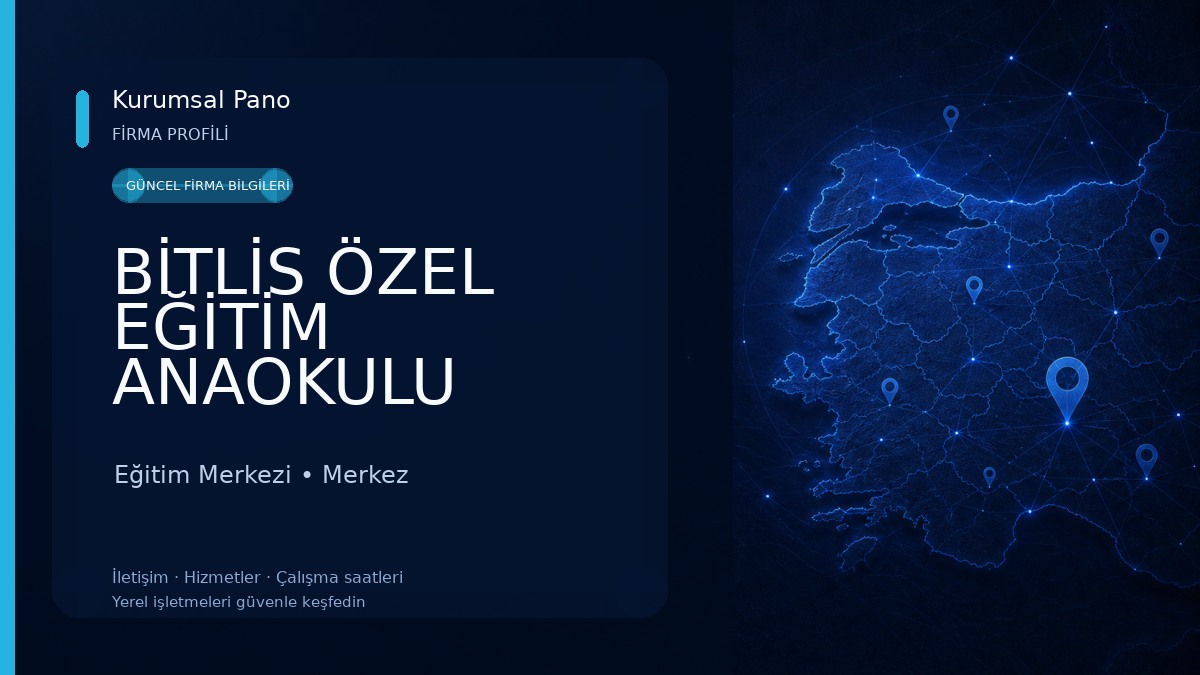 BİTLİS ÖZEL EĞİTİM ANAOKULU Eğitim Merkezi