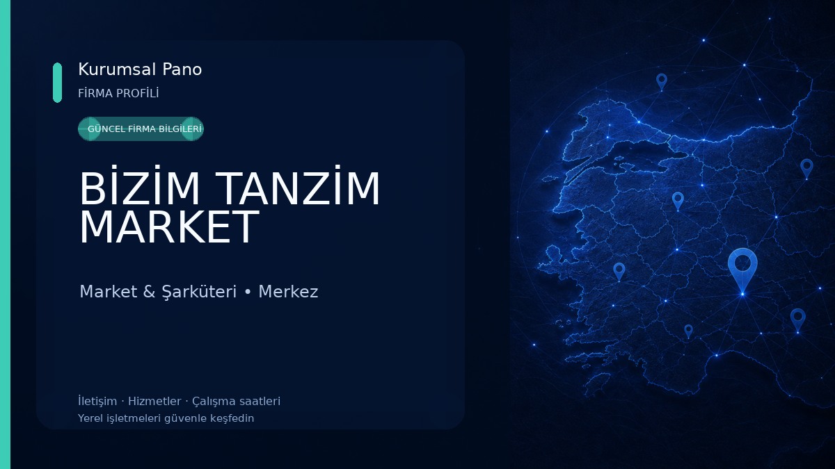 BİZİM TANZİM MARKET Market & Şarküteri
