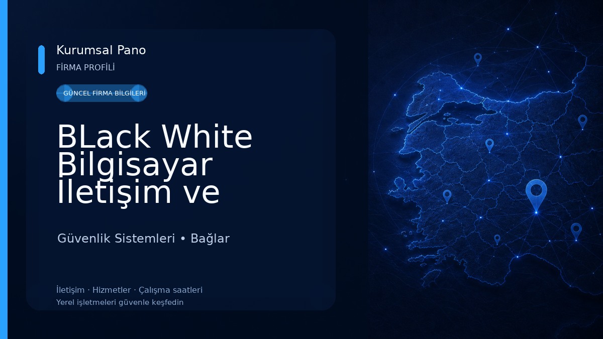 BLack White Bilgisayar İletişim ve Güvenlik Sistemleri
