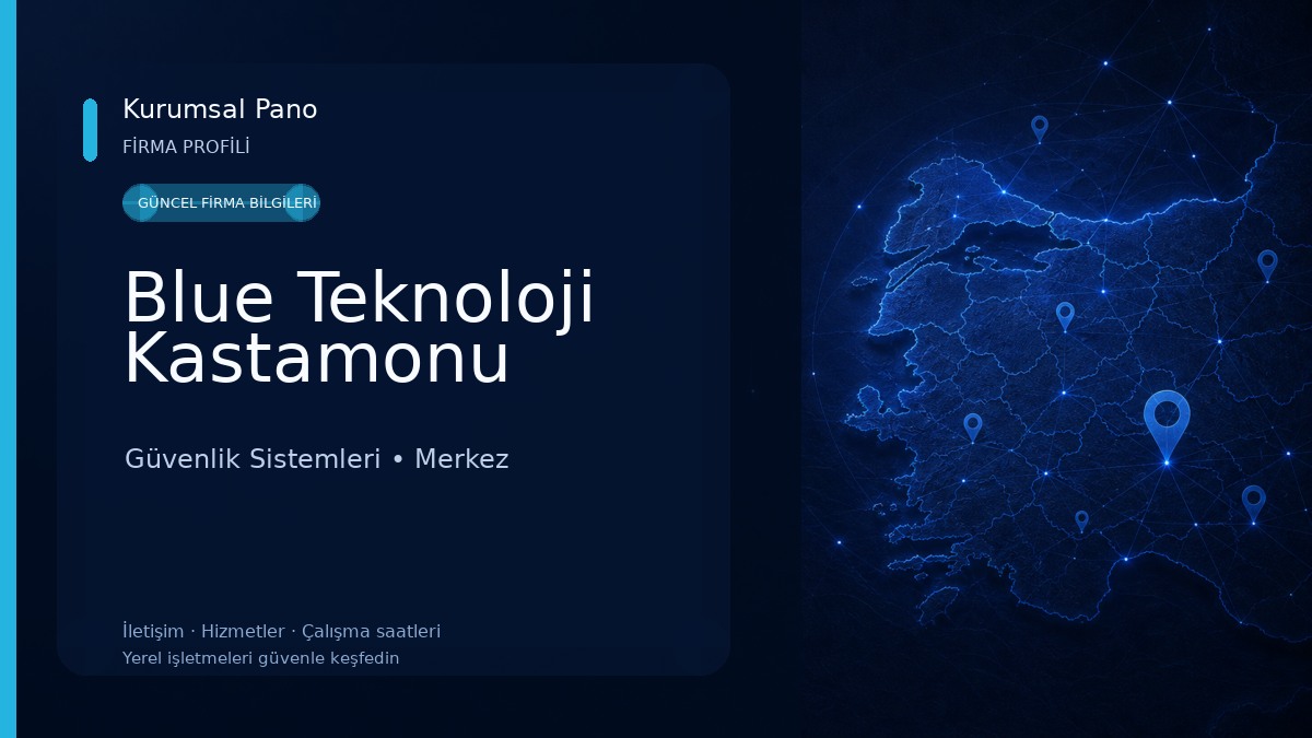 Blue Teknoloji Kastamonu Güvenlik Sistemleri