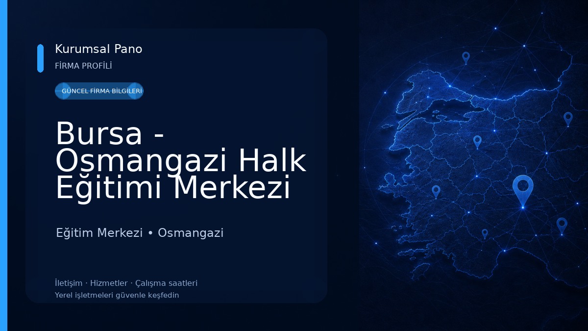 Bursa - Osmangazi Halk Eğitimi Merkezi Ve Akşam Sanat Okulu Müdürlüğü Eğitim Merkezi