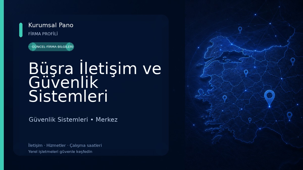 Büşra İletişim ve Güvenlik Sistemleri 