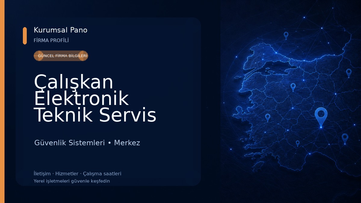 Çalışkan Elektronik Teknik Servis Güvenlik Sistemleri
