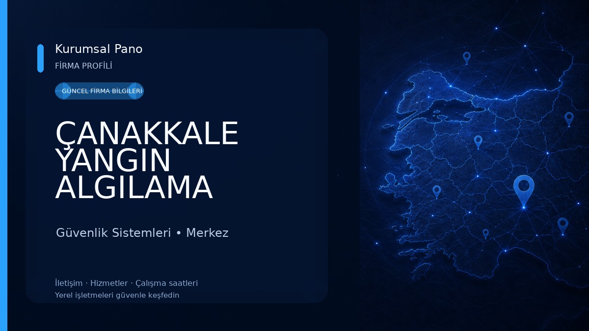 ÇANAKKALE YANGIN ALGILAMA SİSTEMLERİ Güvenlik Sistemleri