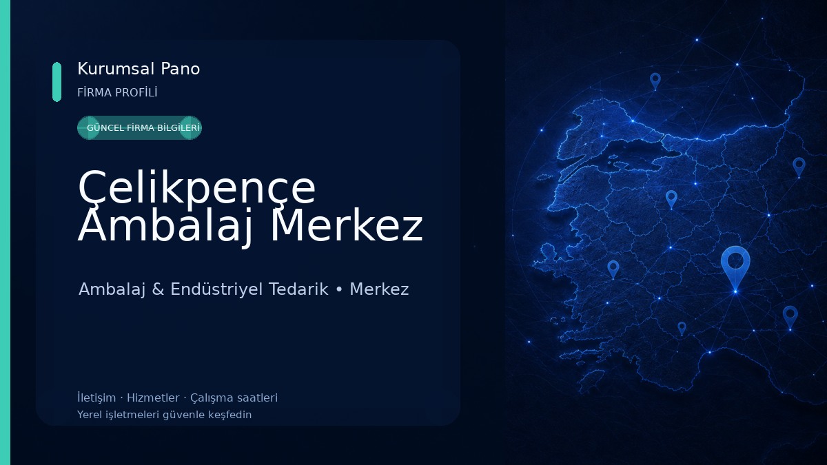 Çelikpençe Ambalaj Merkez Ambalaj & Endüstriyel Tedarik