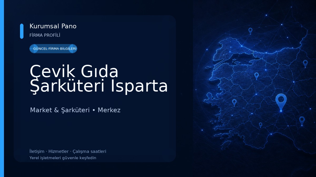 Çevik Gıda Şarküteri Isparta 