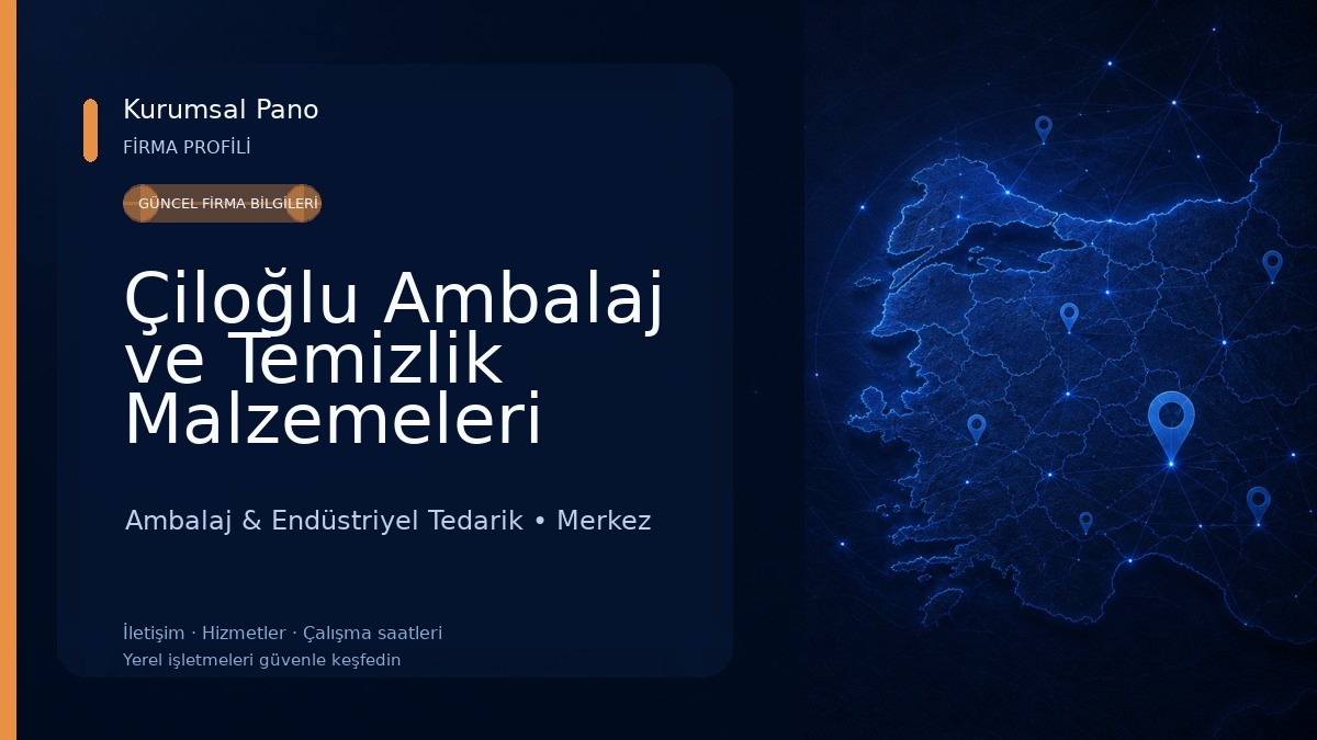 Çiloğlu Ambalaj ve Temizlik Malzemeleri Ambalaj & Endüstriyel Tedarik