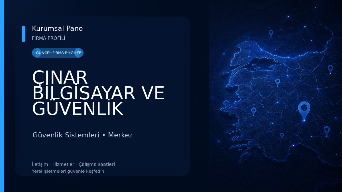 ÇINAR BİLGİSAYAR VE GÜVENLİK SİSTEMLERİ 