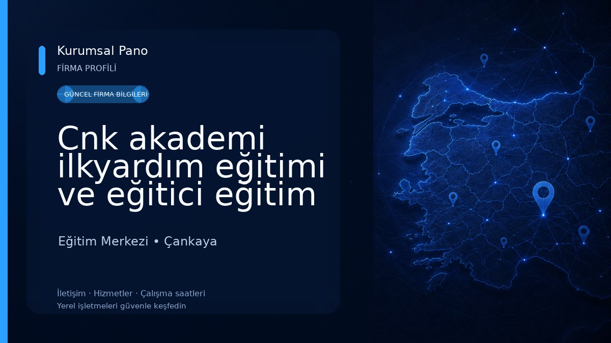 Cnk akademi ilkyardım eğitimi ve eğitici eğitim merkezi ankara