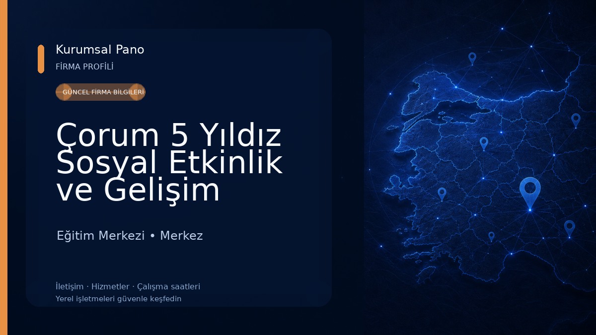 Çorum 5 Yıldız Sosyal Etkinlik ve Gelişim Merkezi
