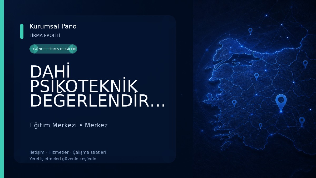 DAHİ PSİKOTEKNİK DEĞERLENDİRME MERKEZİ