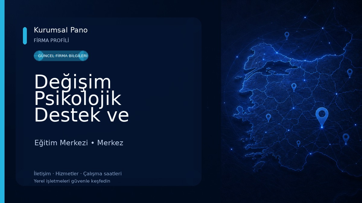 Değişim Psikolojik Destek ve Eğitim Merkezi