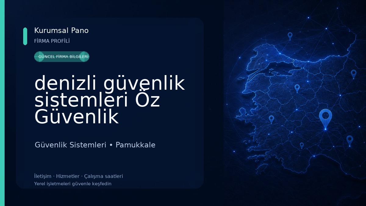 denizli güvenlik sistemleri Öz Güvenlik Güvenlik Sistemleri