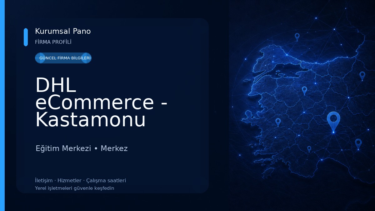 DHL eCommerce - Kastamonu Şubesi Eğitim Merkezi
