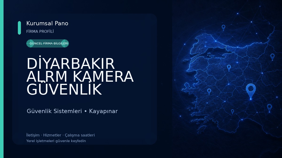 DİYARBAKIR ALRM KAMERA GÜVENLİK SİSTEMLERİ (AKTÜEL ZAYIF AKIM SİSTEMLERİ)