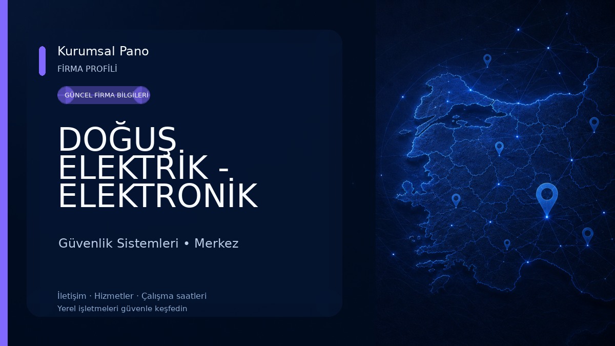 DOĞUŞ ELEKTRİK - ELEKTRONİK Güvenlik Sistemleri