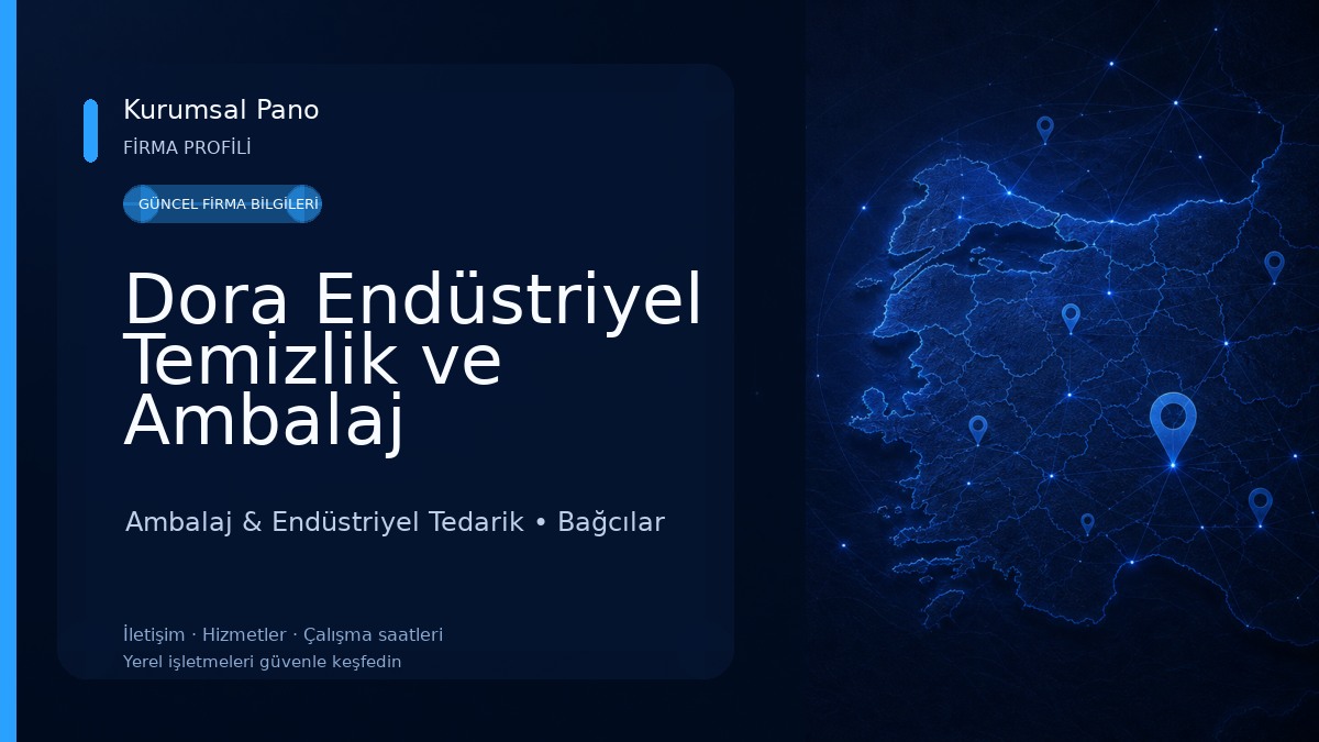 Dora Endüstriyel Temizlik ve Ambalaj Ürünleri Toptan ve Perakende Satışı