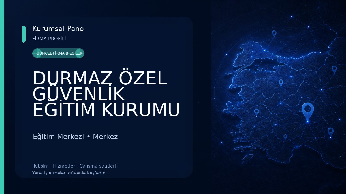 DURMAZ ÖZEL GÜVENLİK EĞİTİM KURUMU Eğitim Merkezi