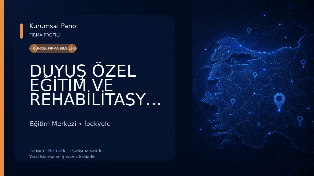 DUYUŞ ÖZEL EĞİTİM VE REHABİLİTASYON MERKEZİ (DİL ve KONUŞMA, İŞİTME) Eğitim Merkezi