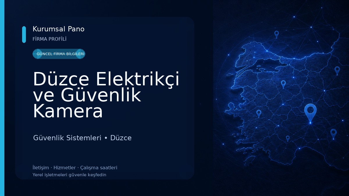 Düzce Elektrikçi ve Güvenlik Kamera Sistemleri