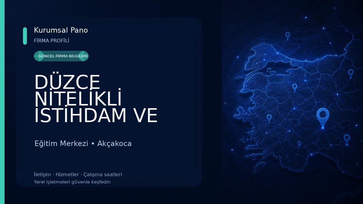DÜZCE NİTELİKLİ İSTİHDAM VE STRATEJİ GELİŞTİRME MERKEZİ 